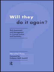 Will They Do it Again?: Risk Assessment and Management in Criminal Justice and Psychiatry book cover