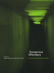 Dangerous Offenders: Punishment and Social Order book cover