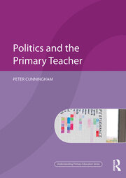 Politics and the Primary Teacher book cover