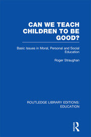 Can We Teach Children to be Good? (RLE Edu K) book cover