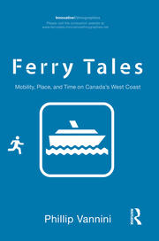 Ferry Tales: Mobility, Place, and Time on Canada's West Coast book cover