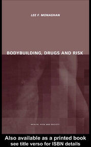 Bodybuilding, Drugs and Risk book cover