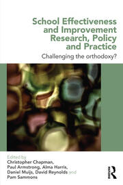 School Effectiveness and Improvement Research, Policy and Practice: Challenging the Orthodoxy? book cover