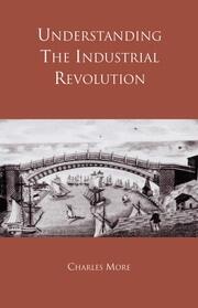 Understanding the Industrial Revolution book cover