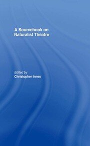 A Sourcebook on Naturalist Theatre book cover
