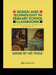 Design And Technology In Primary School Classrooms: Developing Teachers' Perspectives And Practices book cover