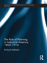 The Rise of Planning in Industrial America, 1865-1914 book cover