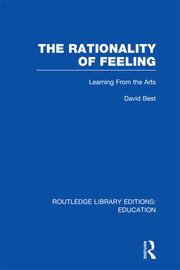 The Rationality of Feeling (RLE Edu K): Learning From the Arts book cover