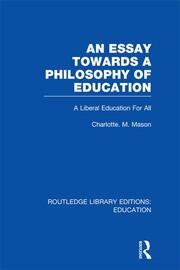 An Essay Towards A Philosophy of Education (RLE Edu K): A Liberal Education for All book cover