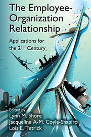The Employee-Organization Relationship: Applications for the 21st Century book cover
