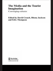 The Media and the Tourist Imagination: Converging Cultures book cover