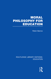 Moral Philosophy for Education (RLE Edu K) book cover