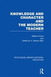 Knowledge and Character bound with The Modern Teacher(RLE Edu K) book cover