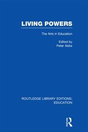 Living Powers(RLE Edu K): The Arts in Education book cover