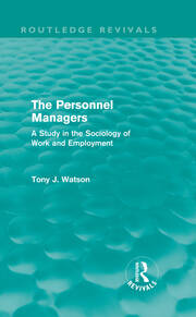 The Personnel Managers (Routledge Revivals): A Study in the Sociology of Work and Employment book cover
