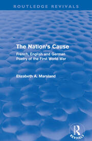 The Nation's Cause (Routledge Revivals): French. English and German Poetry of the First World War book cover