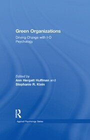 Green Organizations: Driving Change with I-O Psychology book cover