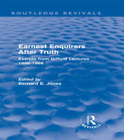 Earnest Enquirers After Truth (Routledge Revivals): A Gifford Anthology: excerpts from Gifford Lectures 1888-1968 book cover