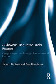 Audiovisual Regulation under Pressure: Comparative Cases from North America and Europe book cover