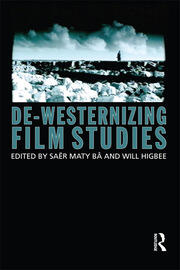 De-Westernizing Film Studies book cover