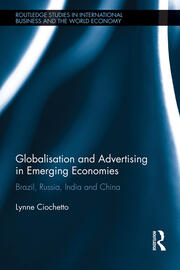 Globalisation and Advertising in Emerging Economies: Brazil, Russia, India and China book cover
