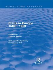 Crisis in Europe 1560 - 1660 (Routledge Revivals) book cover