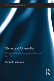 China and Orientalism: Western Knowledge Production and the PRC book cover