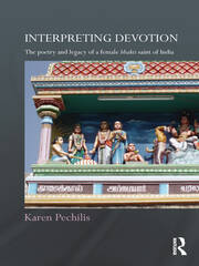 Interpreting Devotion: The Poetry and Legacy of a Female Bhakti Saint of India book cover