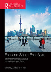 East and South-East Asia: International Relations and Security Perspectives book cover