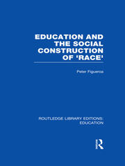 Education and the Social Construction of 'Race' (RLE Edu J) book cover