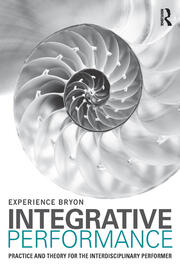 Integrative Performance: Practice and Theory for the Interdisciplinary Performer book cover