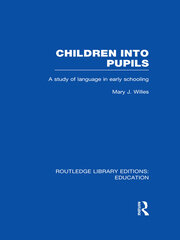 Children into Pupils (RLE Edu I): A Study of Language in Early Schooling book cover