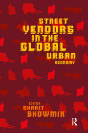 Street Vendors in the Global Urban Economy book cover