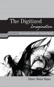 The Digitized Imagination: Encounters with the Virtual World book cover