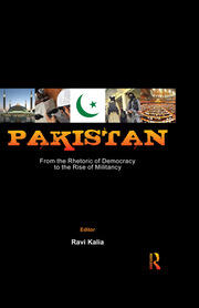 Pakistan: From the Rhetoric of Democracy to the Rise of Militancy book cover