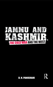 Jammu and Kashmir, the Cold War and the West book cover