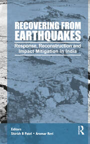Recovering from Earthquakes: Response, Reconstruction and Impact Mitigation in India book cover