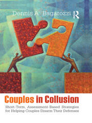 Couples in Collusion: Short-Term, Assessment-Based Strategies for Helping Couples Disarm Their Defenses book cover