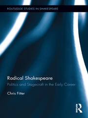 Radical Shakespeare: Politics and Stagecraft in the Early Career book cover