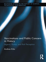 Vaccinations and Public Concern in History: Legend, Rumor, and Risk Perception book cover