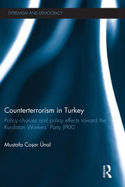 Counterterrorism in Turkey: Policy Choices and Policy Effects toward the Kurdistan Workers’ Party (PKK) book cover