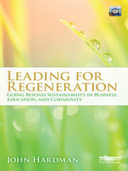 Leading For Regeneration: Going Beyond Sustainability in Business Education, and Community book cover