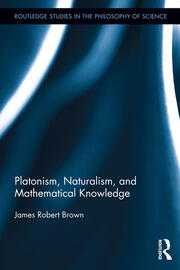 Platonism, Naturalism, and Mathematical Knowledge book cover