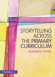 Storytelling across the Primary Curriculum book cover