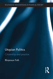 Utopian Politics: Citizenship and Practice book cover