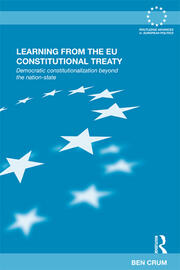 Learning from the EU Constitutional Treaty: Democratic Constitutionalization beyond the Nation-State book cover