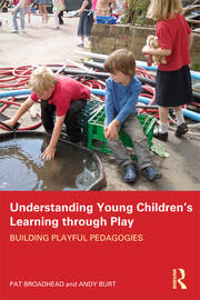 Understanding Young Children's Learning through Play: Building playful pedagogies book cover
