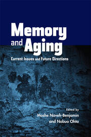 Memory and Aging: Current Issues and Future Directions book cover