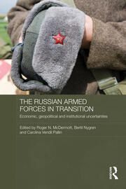 The Russian Armed Forces in Transition: Economic, geopolitical and institutional uncertainties book cover