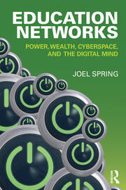 Education Networks: Power, Wealth, Cyberspace, and the Digital Mind book cover